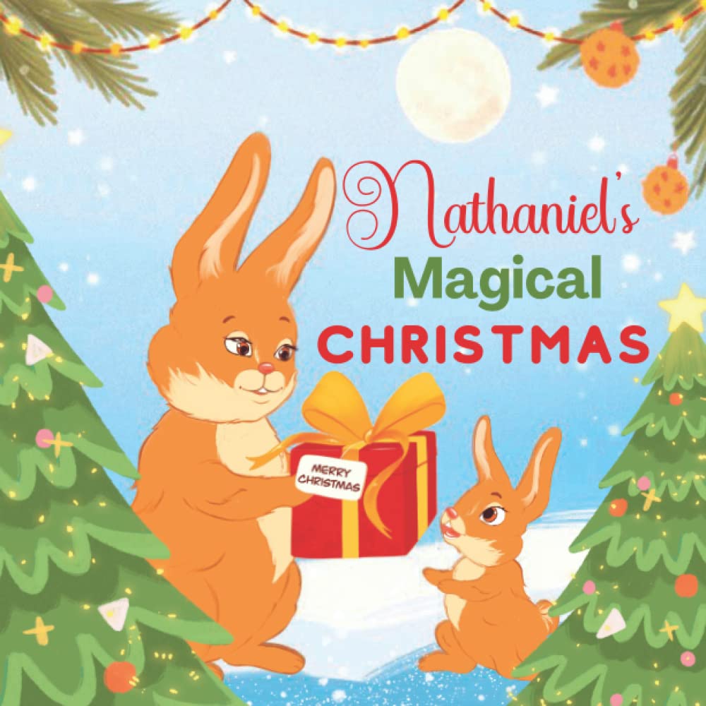Nathaniel's Magical Christmas: A Personalized Children’s Book & Bedtime Rhyming Story For Kids (Christmas, Baby Shower & Birthday Gift)