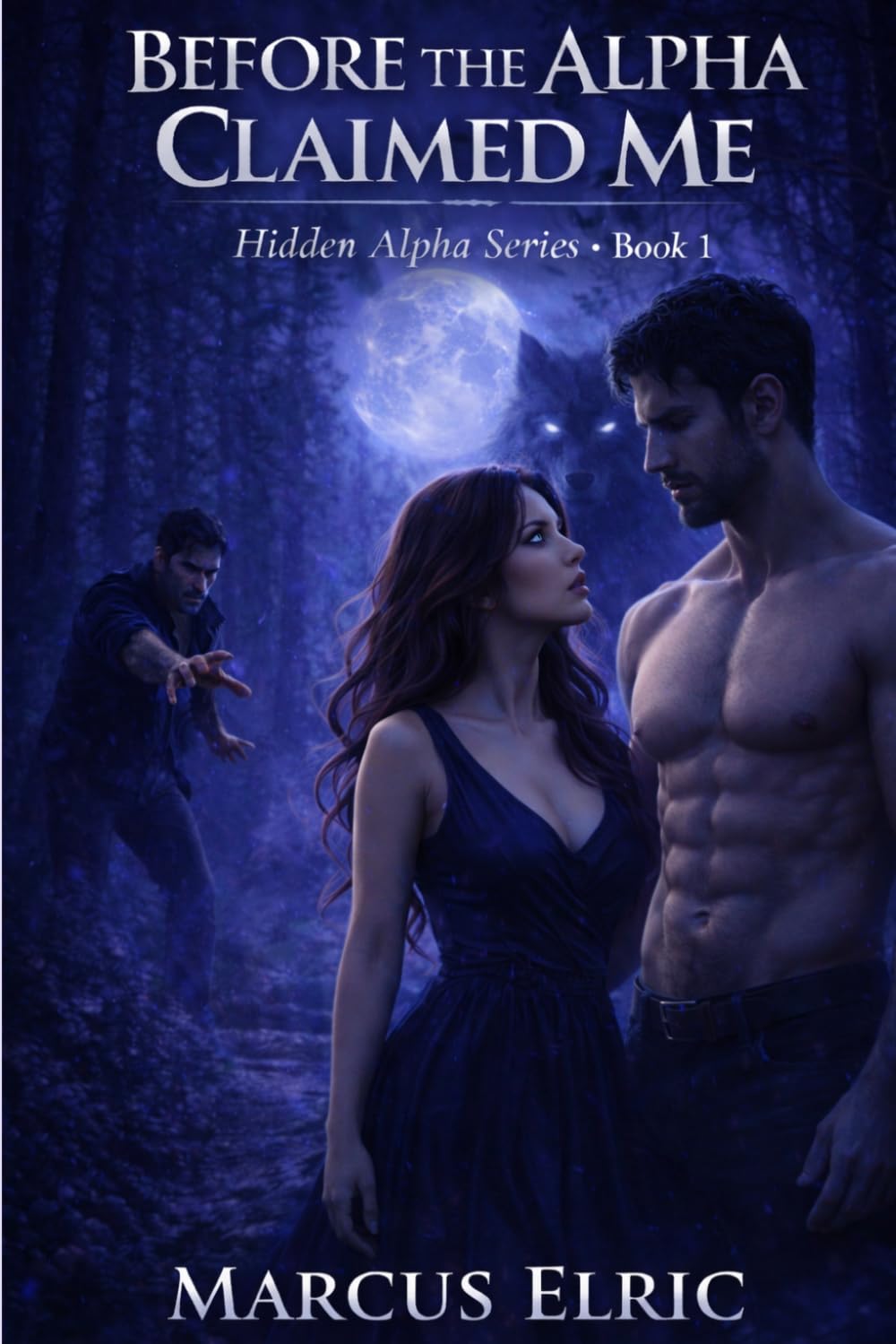BEFORE THE ALPHA CLAIMED ME: A Rejected Mate, Hidden Alpha, Dark Shifter Romance (Hidden Alpha - Book 1/Prequel)