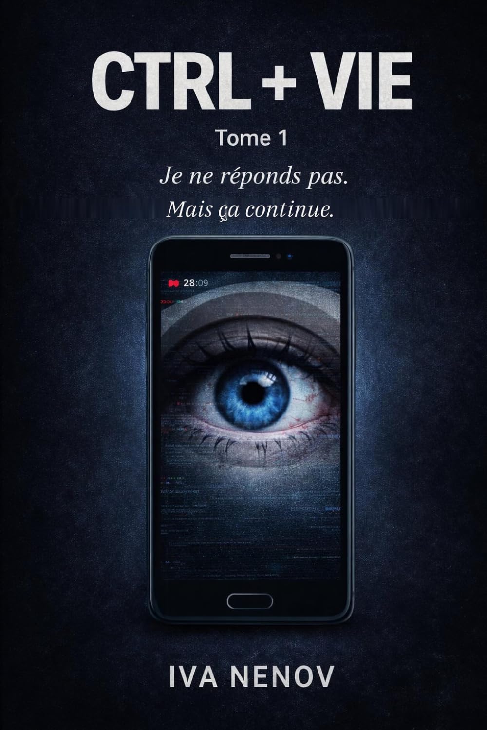 CTRL + VIE: TOME 1 - Je ne réponds pas - L'adolescence connectée - Un matin, tout bascule.