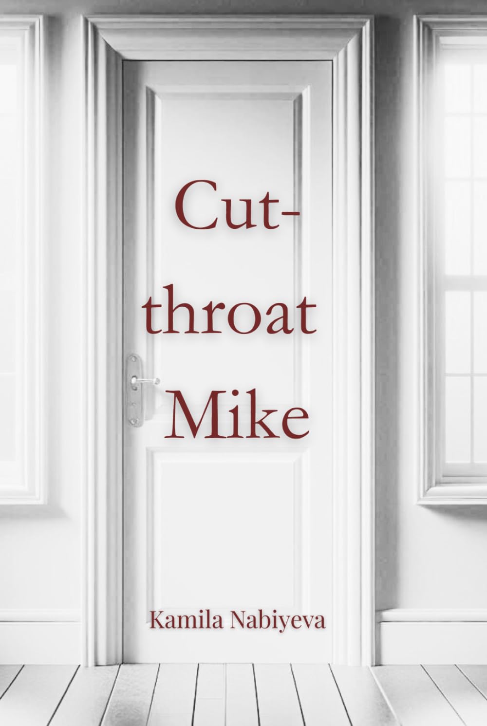 Cut-throat Mike: A Psychological Courtroom Thriller Delving into the Mind of a Man on Trial for Murder