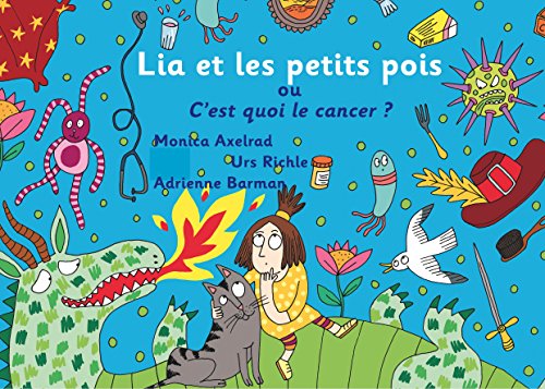  Lia et les petits pois ou C'est quoi le cancer ? - version 