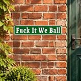 Carastora Fuck It We Ball Metal Tin – Pre drilled holes for quick hanging
