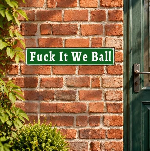 Carastora Fuck It We Ball Metal Tin – Pre drilled holes for quick hanging