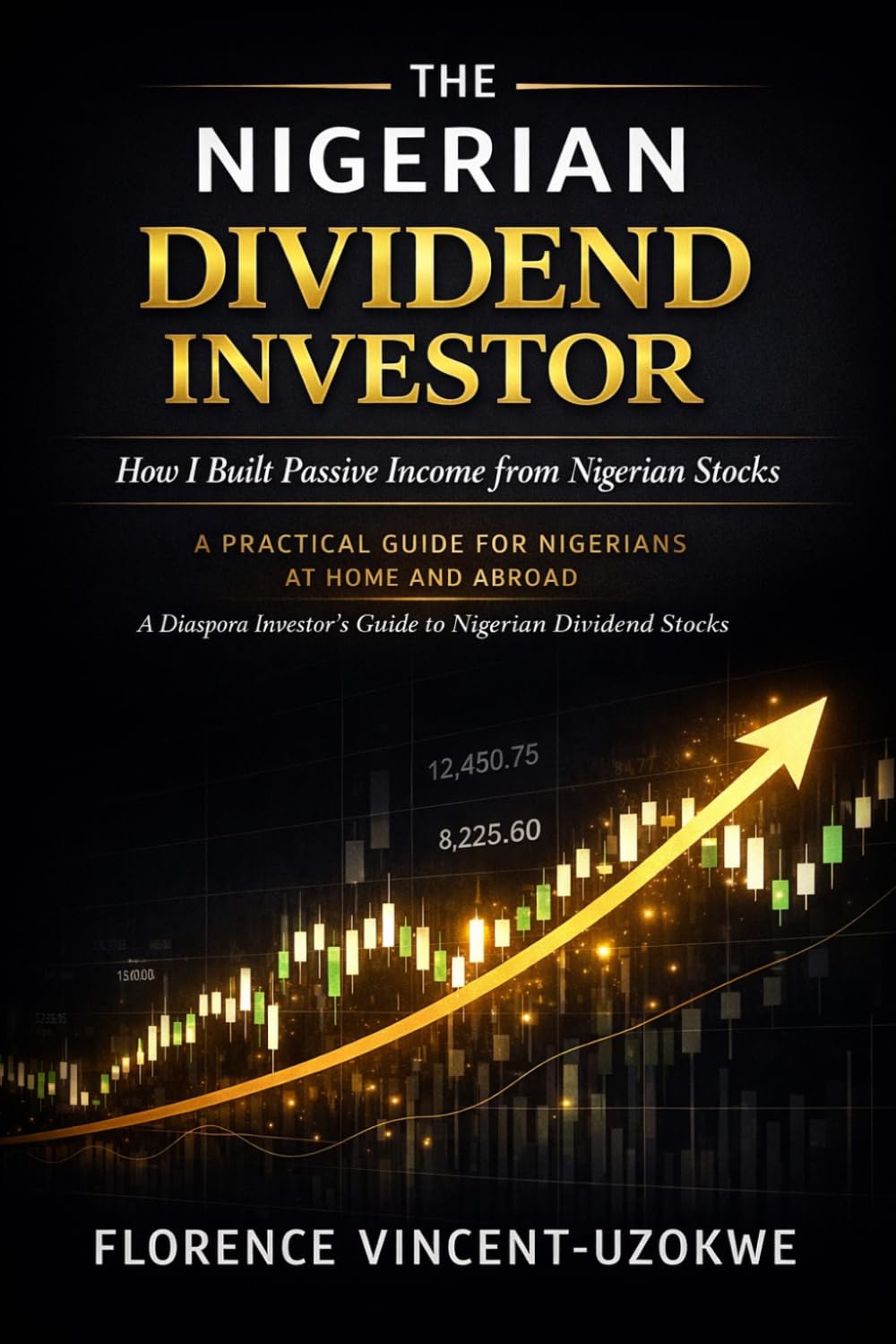The Nigerian Dividend Investor: A Beginner’s Guide to Building Wealth with Nigerian Dividend Stocks