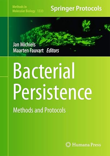 Bacterial Persistence: Methods and Protocols (Methods in Molecular Biology, 1333, Band 1333)
