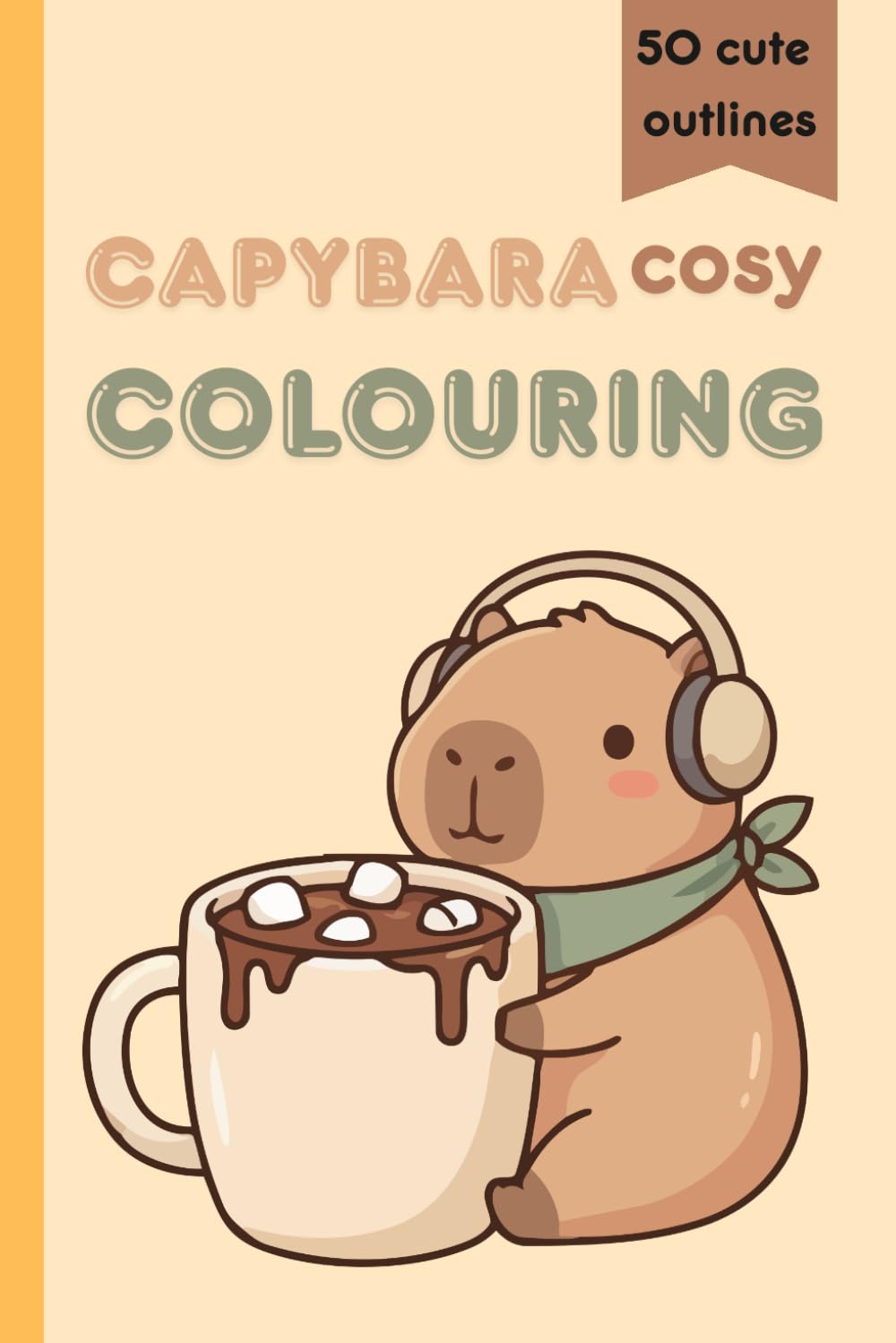 Capybara Cozy Coloring Book: 50 Cute Capybara Coloring Pages for Relaxation and Creative Fun