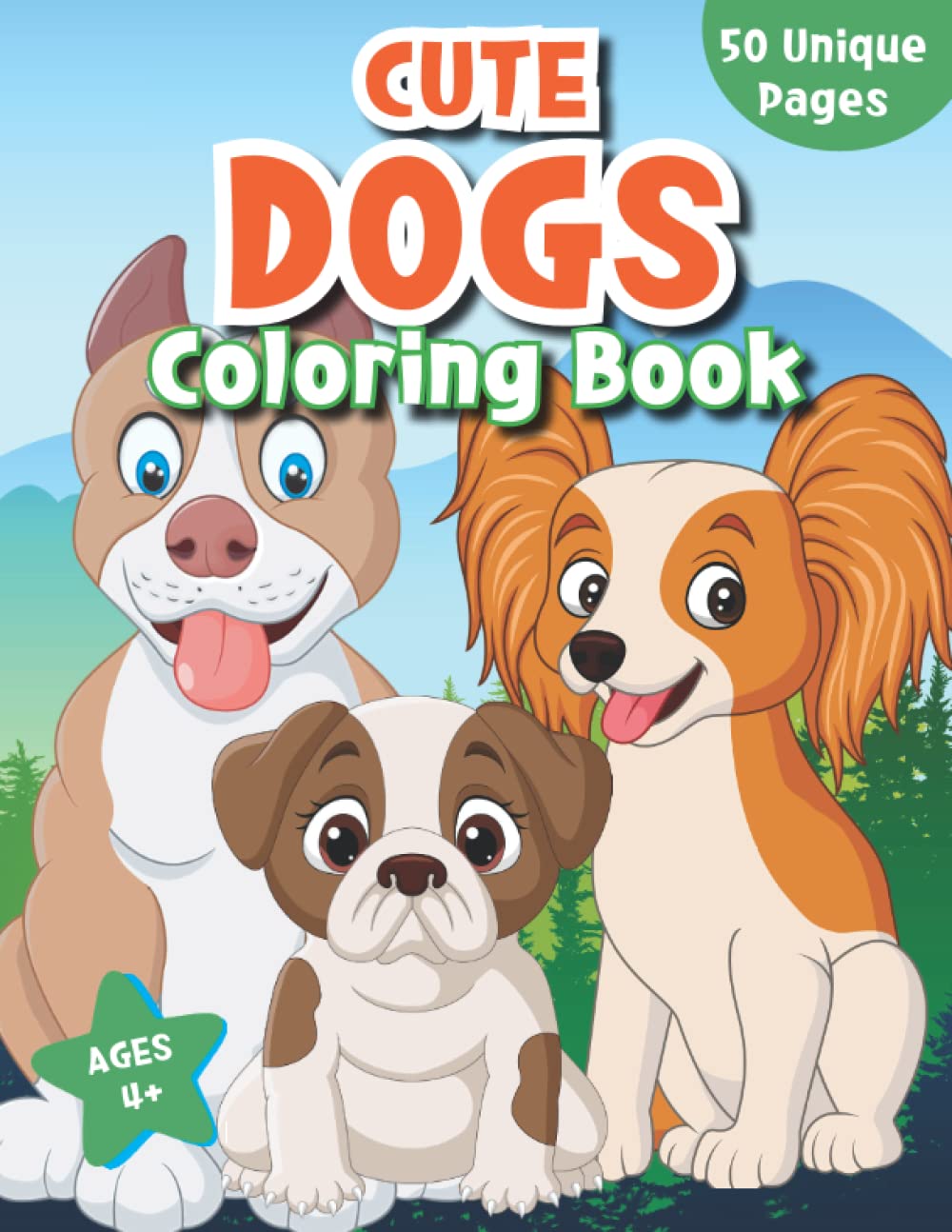 Cute Dogs Coloring Book: For Kids Age 4+