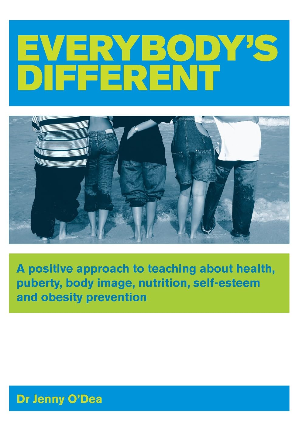 Buy Everybody's Different: A Positive Approach to Teaching About Health, Puberty, Body Image, Nutrition, Self-Esteem and Obesity Prevention — BookShops.in