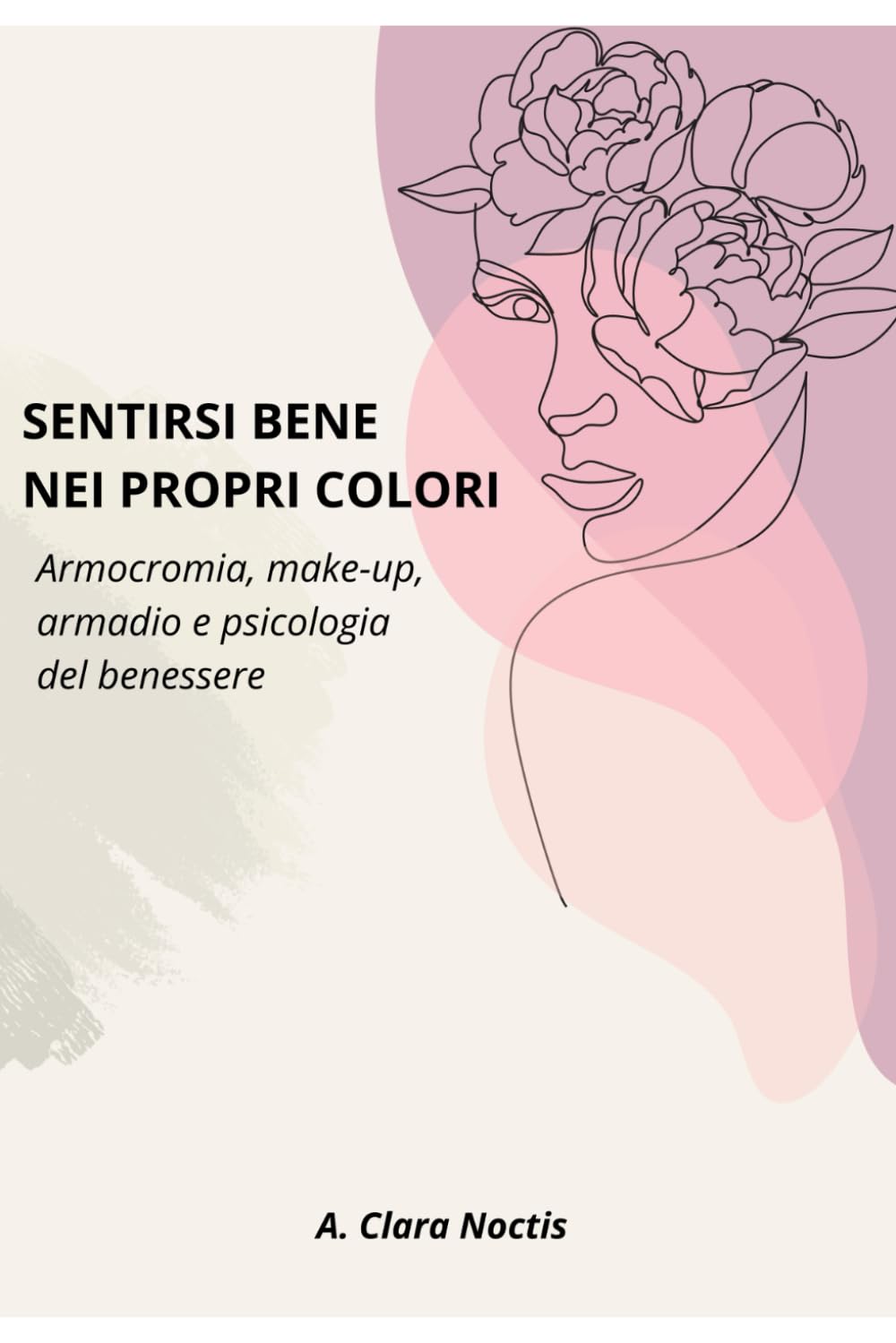 SENTIRSI BENE NEI PROPRI COLORI: Armocromia, make-up, armadio e psicologia del benessere