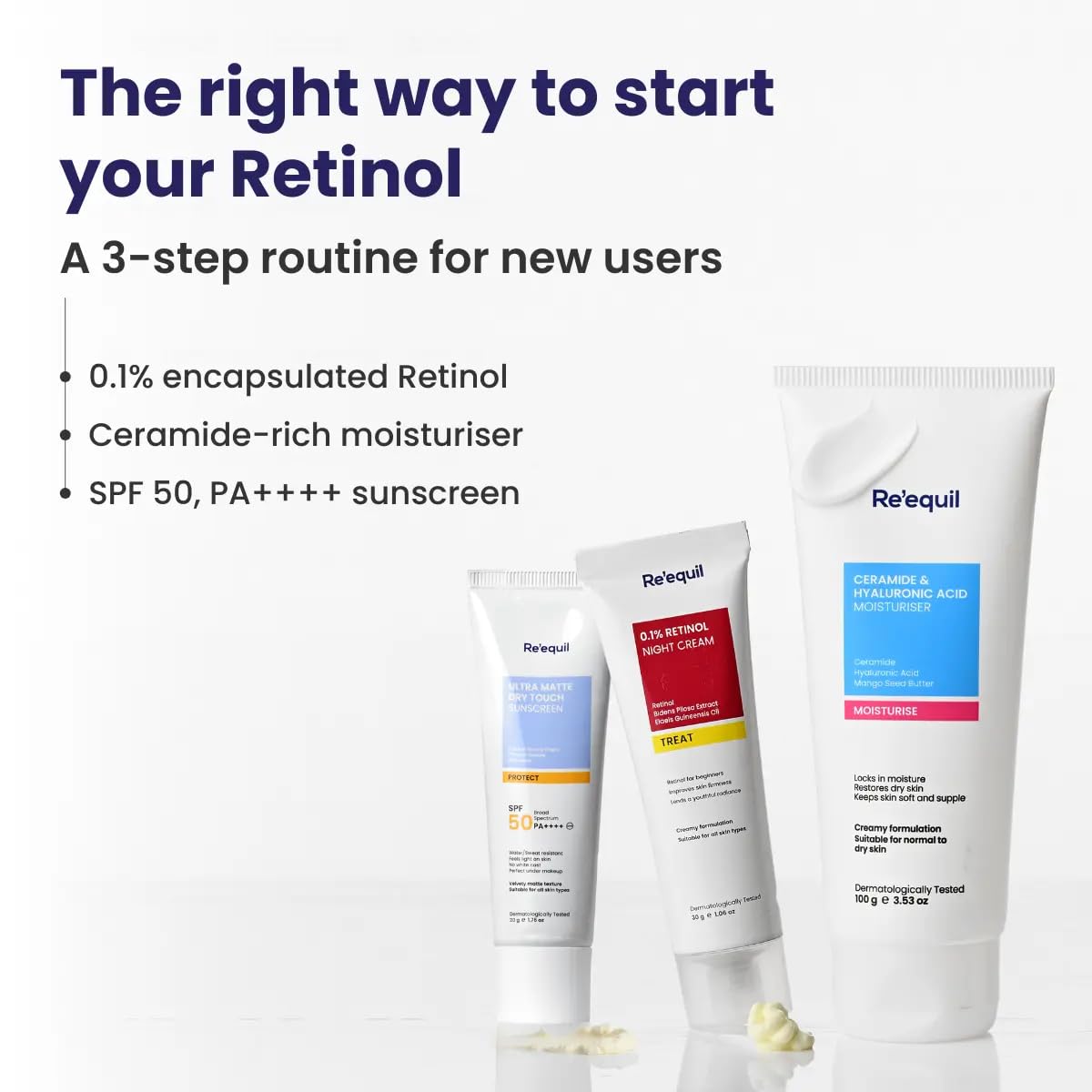 Re'equil The Retinol Starter Bundle (0.1% Retinol Night Cream 30gm, Ultra Matte Sunscreen 20gm, Ceramide & Hyaluronic Acid Moisturiser 100gm) - Image 2 thumbnail
