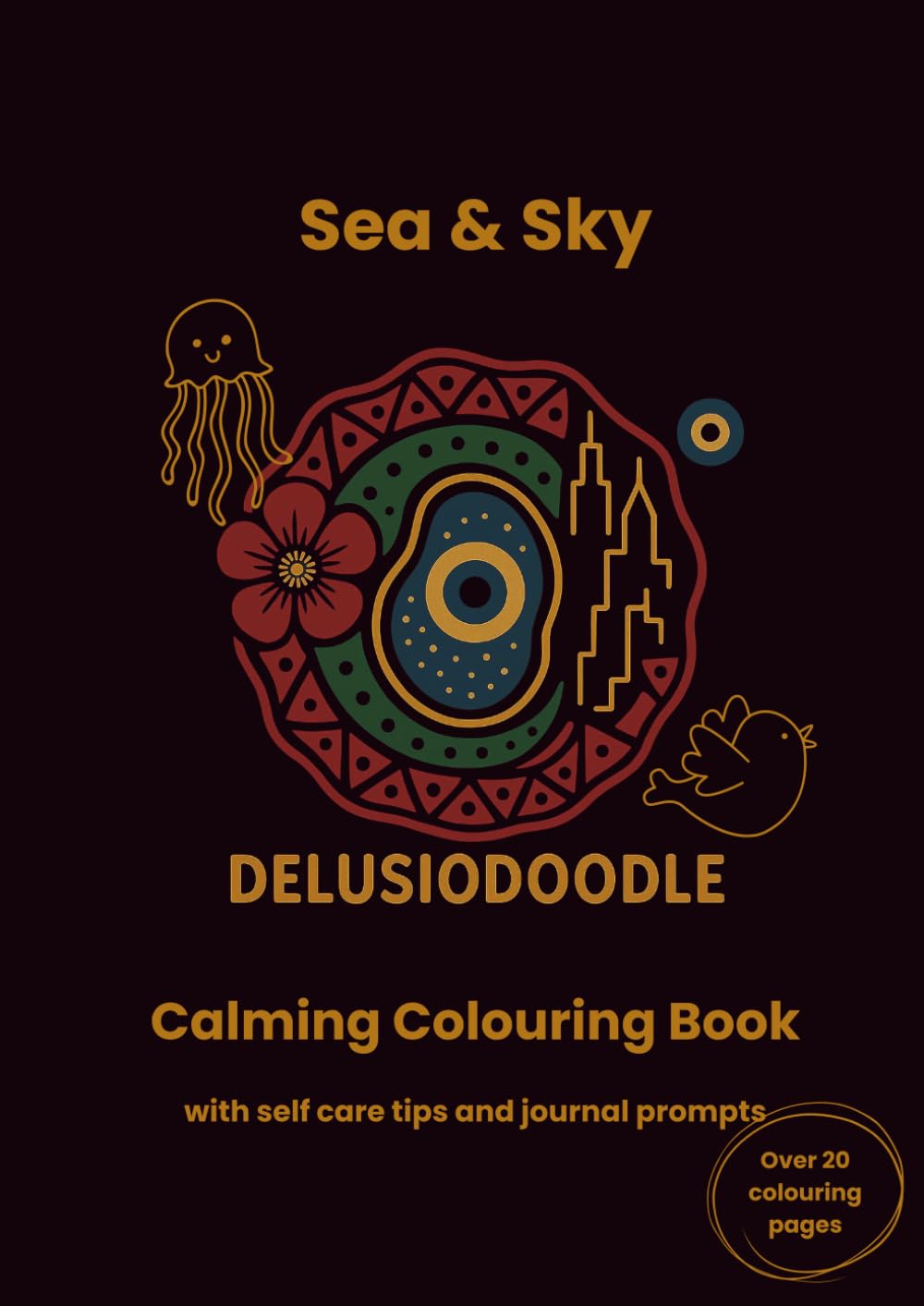 Delusiodoodle - Sea & Sky: Calming Colour Book with self care tips and journal prompts (Delusiodoodle - Calming Colouring Books)