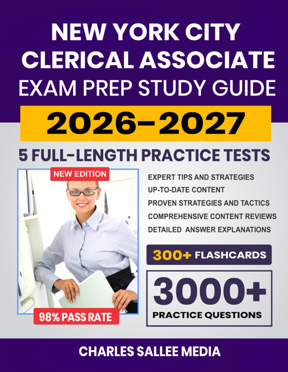 New York City Clerical Associate Exam Prep 2026–2027: Study Guide, Proven Strategies, 5 Full-Length Practice Tests, and Detailed Answer Explanations with 300+ Flashcards for the NYC Civil Service Exam