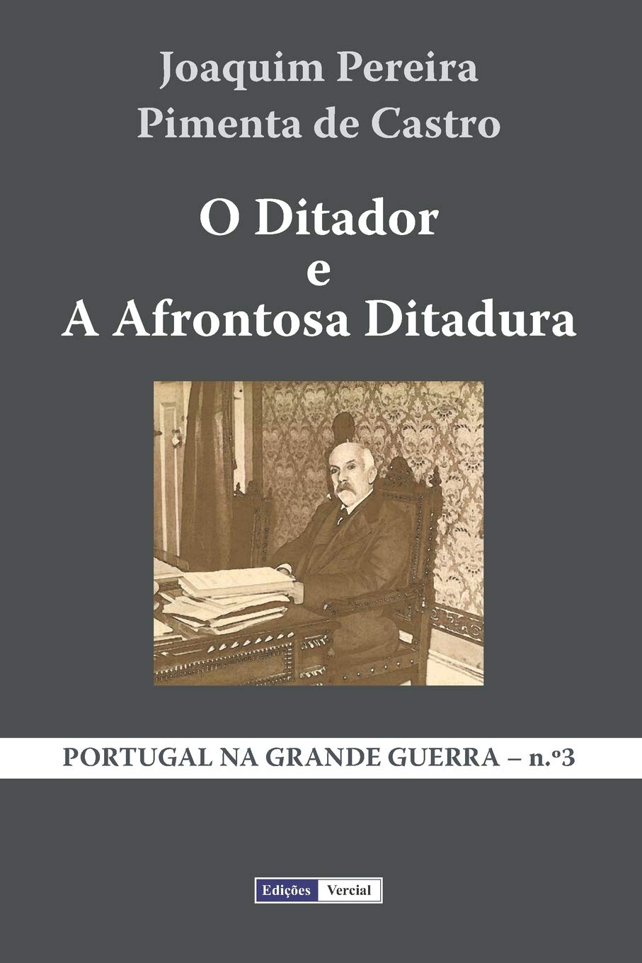 O Ditador e a Afrontosa Ditadura (Portuguese Edition)