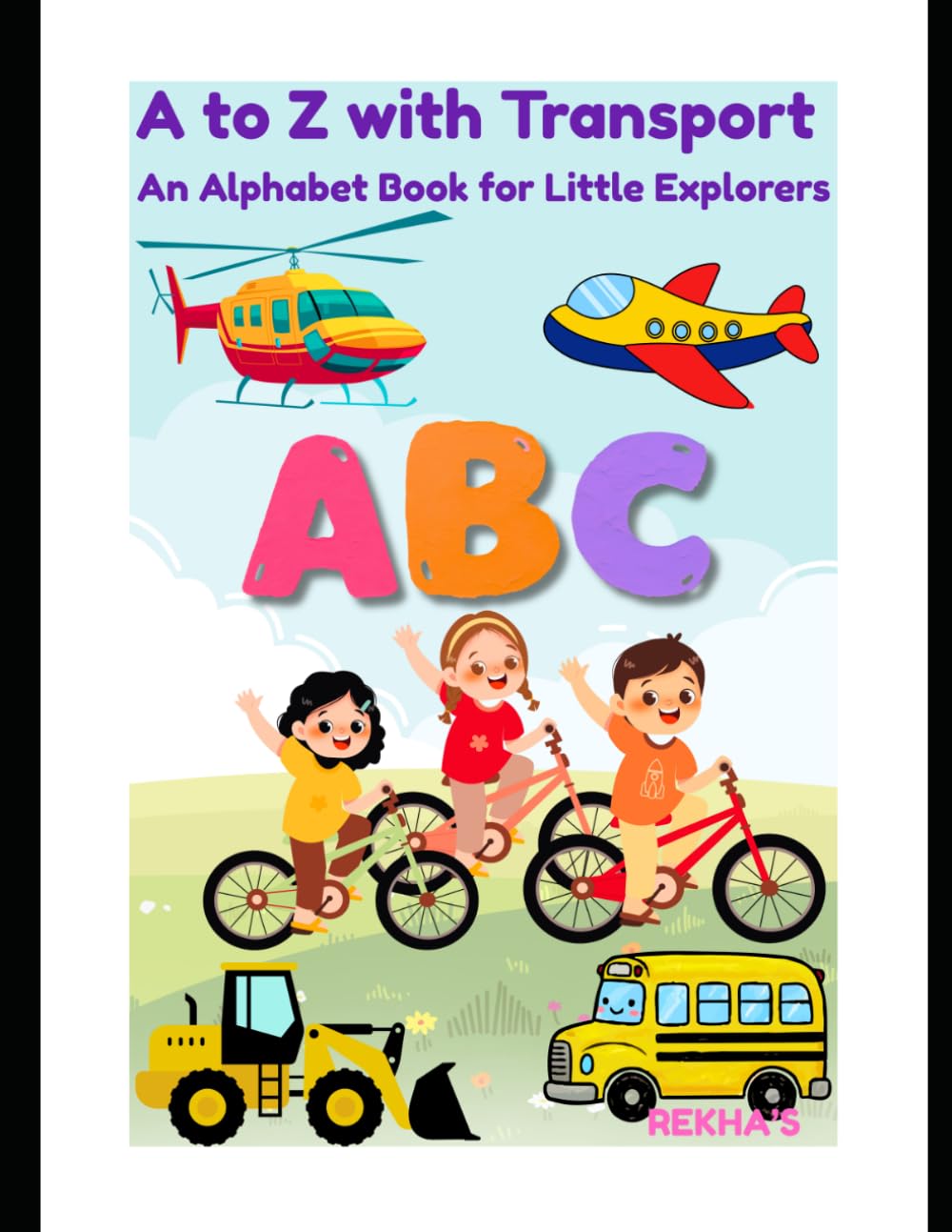 A to Z with Transport: An Alphabet Book for Little Explorers: 6