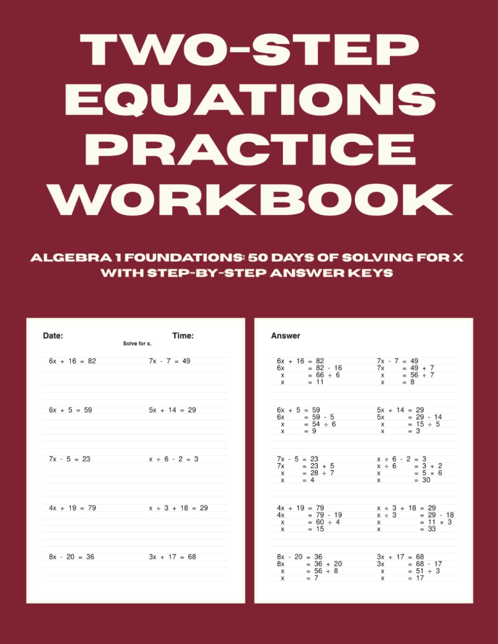 Two-Step Equations Practice Workbook: Algebra 1 Foundations - 50 Days of Solving for X with Step-by-Step Answer Keys