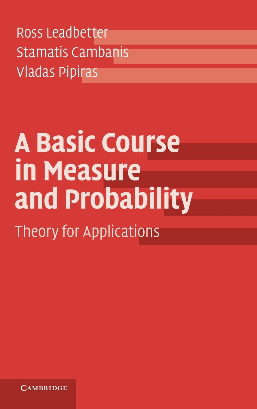 A Basic Course in Measure and Probability Theory  by Ross Leadbetter HARDBACK