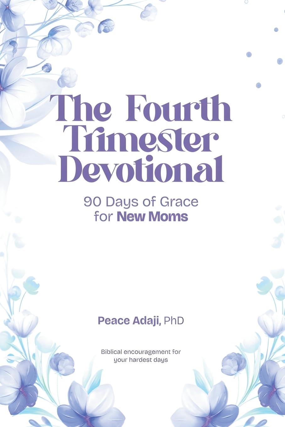 The Fourth Trimester Devotional: new mom devotional; postpartum faith; Christian motherhood; prayer for new mothers; fourth trimester; scripture ... for moms; new baby; motherhood devotional