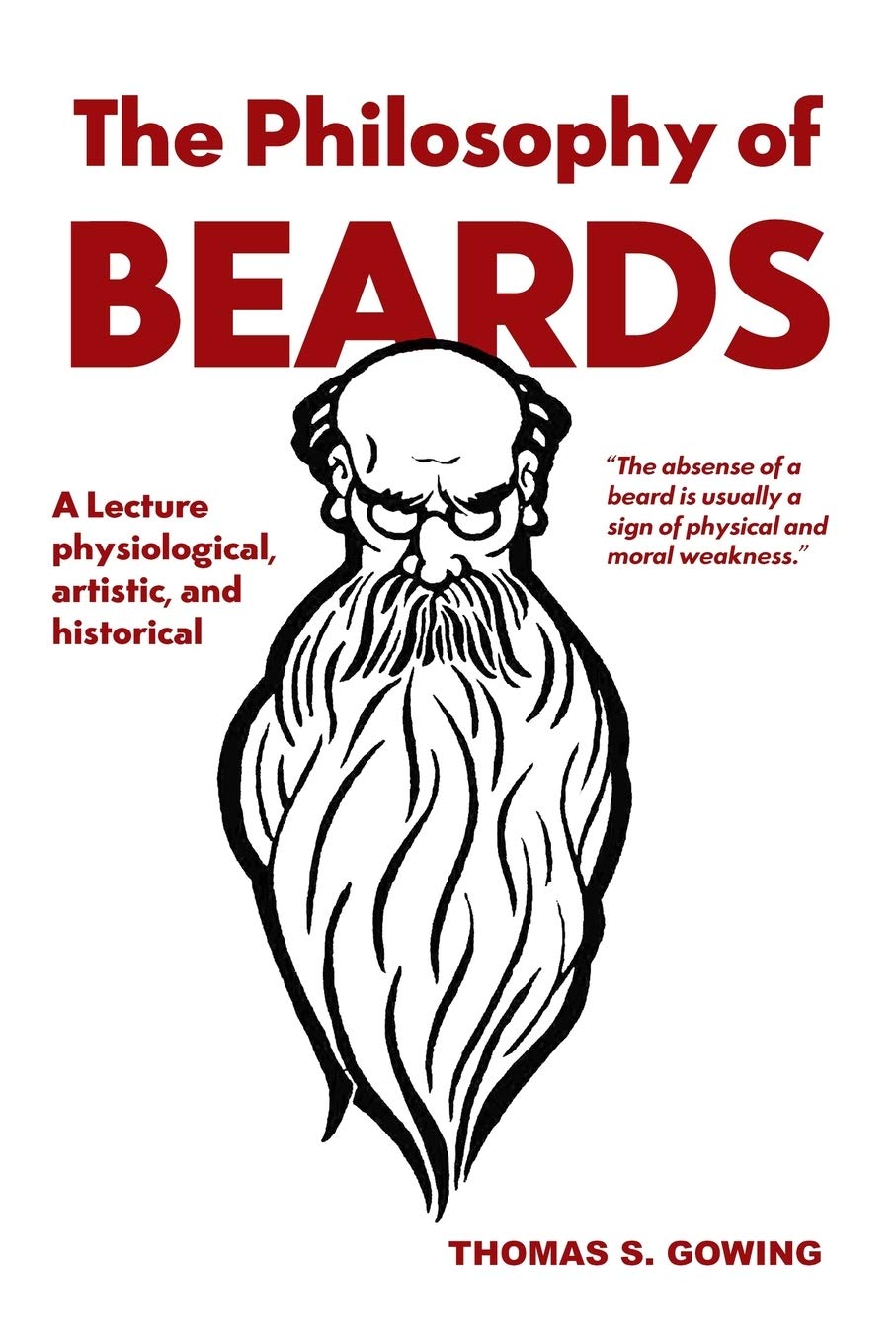 The Philosophy of Beards: Physiological, Artistic & Historical