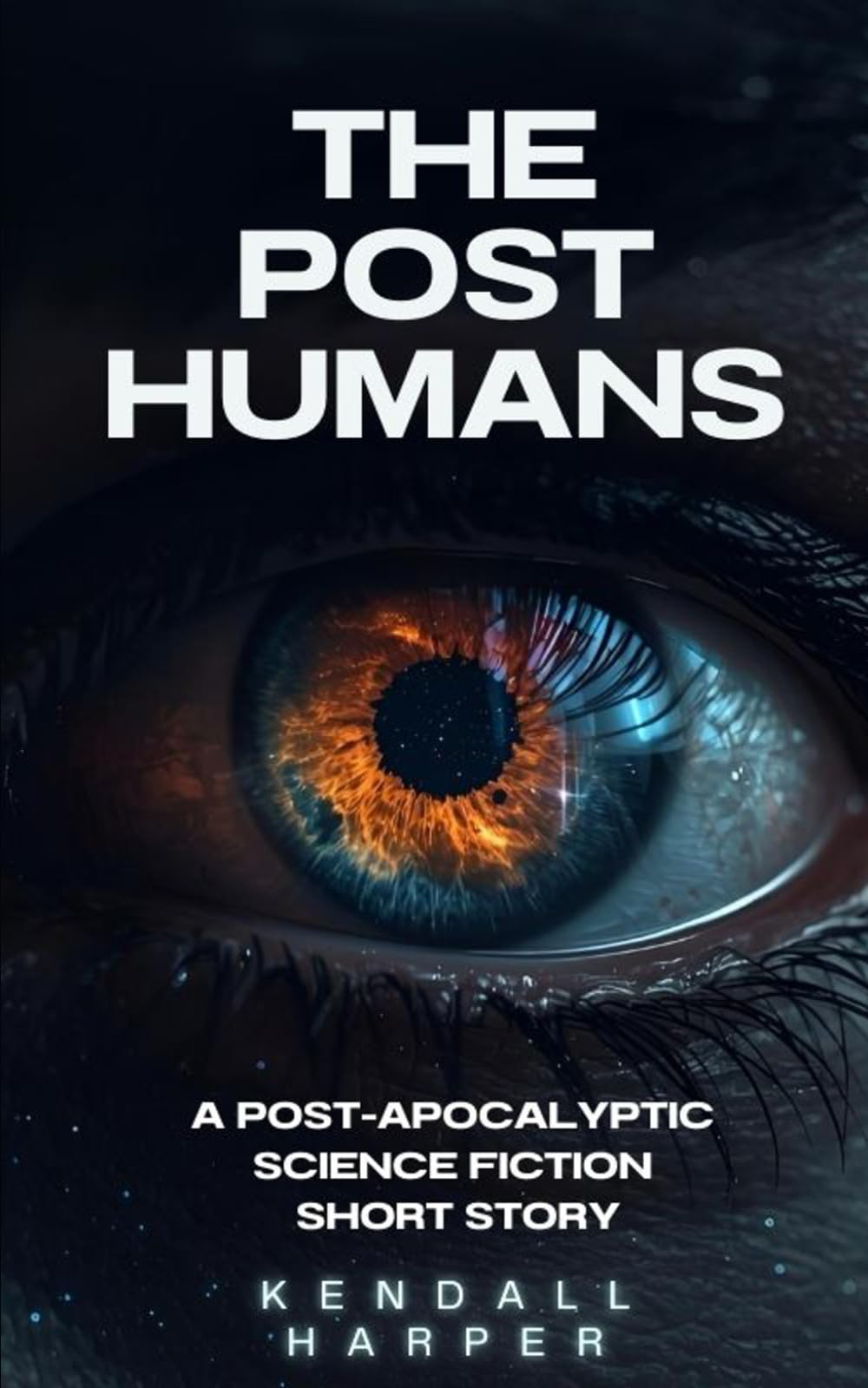 The Post Humans: A post-apocalyptic science fiction short story