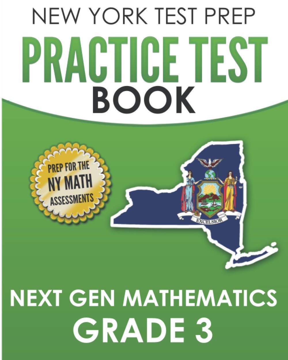 NEW YORK TEST PREP Practice Test Book Next Gen Mathematics Grade 3: Covers the Next Generation Learning Standards