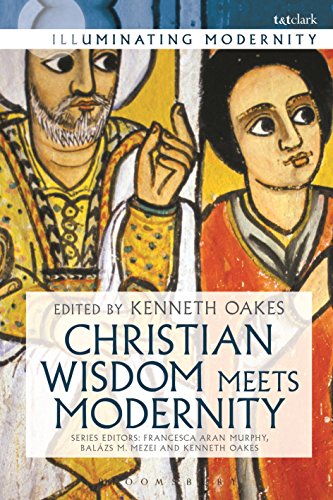 Christian Wisdom Meets Modernity (Illuminating Modernity)