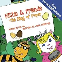 Kittie & Friends: The King of Pops 1463633262 Book Cover