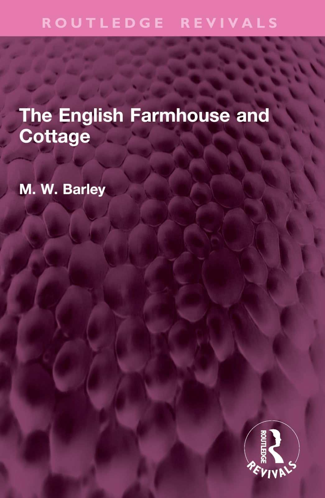 The English Farmhouse and Cottage (Routledge Revivals)