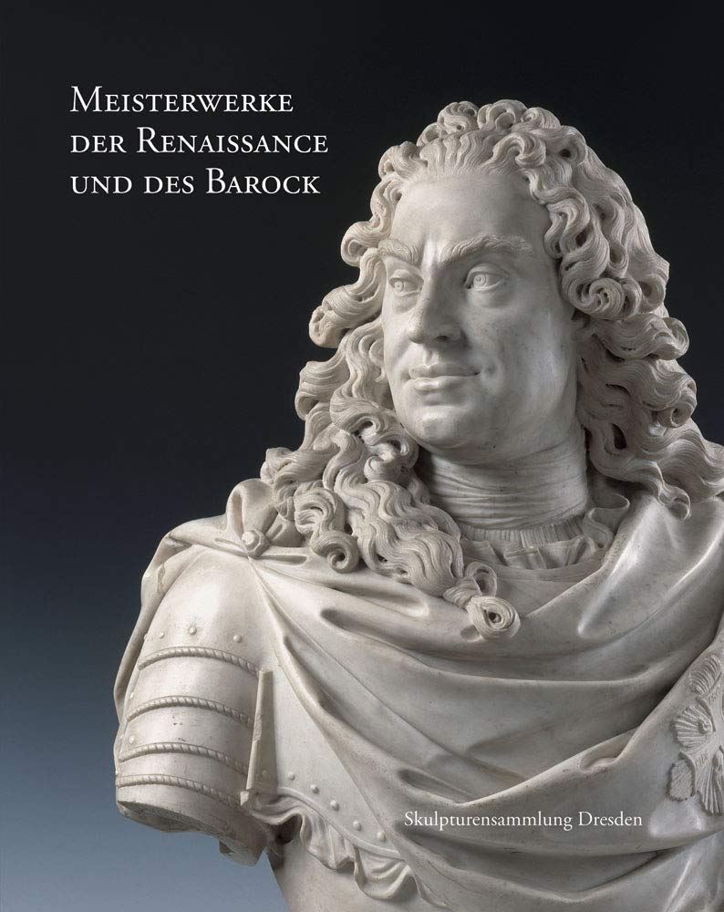 Meisterwerke Der Renaissance : catalogue de la collection de sculptures de Dresde