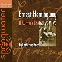 Ernest Hemingway: A Writer's Life