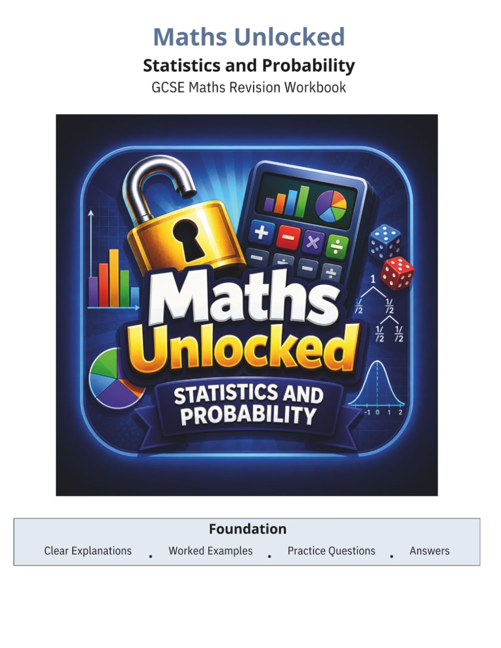 Maths Unlocked: Foundation GCSE Maths: Statistics and Probability (Maths Unlocked: Foundation GCSE Maths Workbooks)