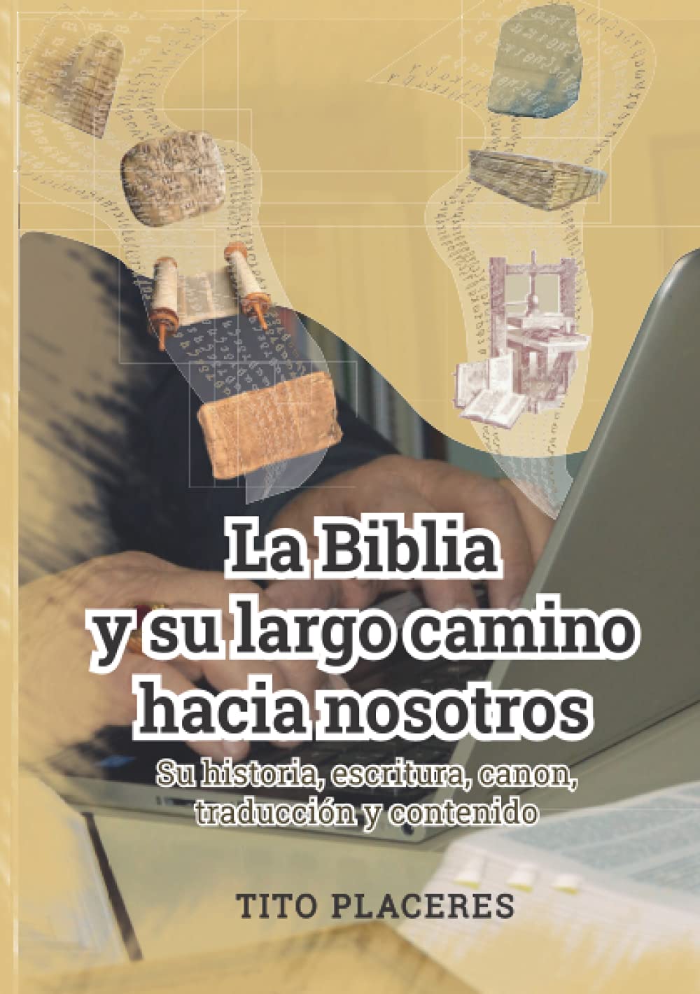 La Biblia y su largo camino hacia nosotros: Su historia, escritura, canon, traducción y contenido