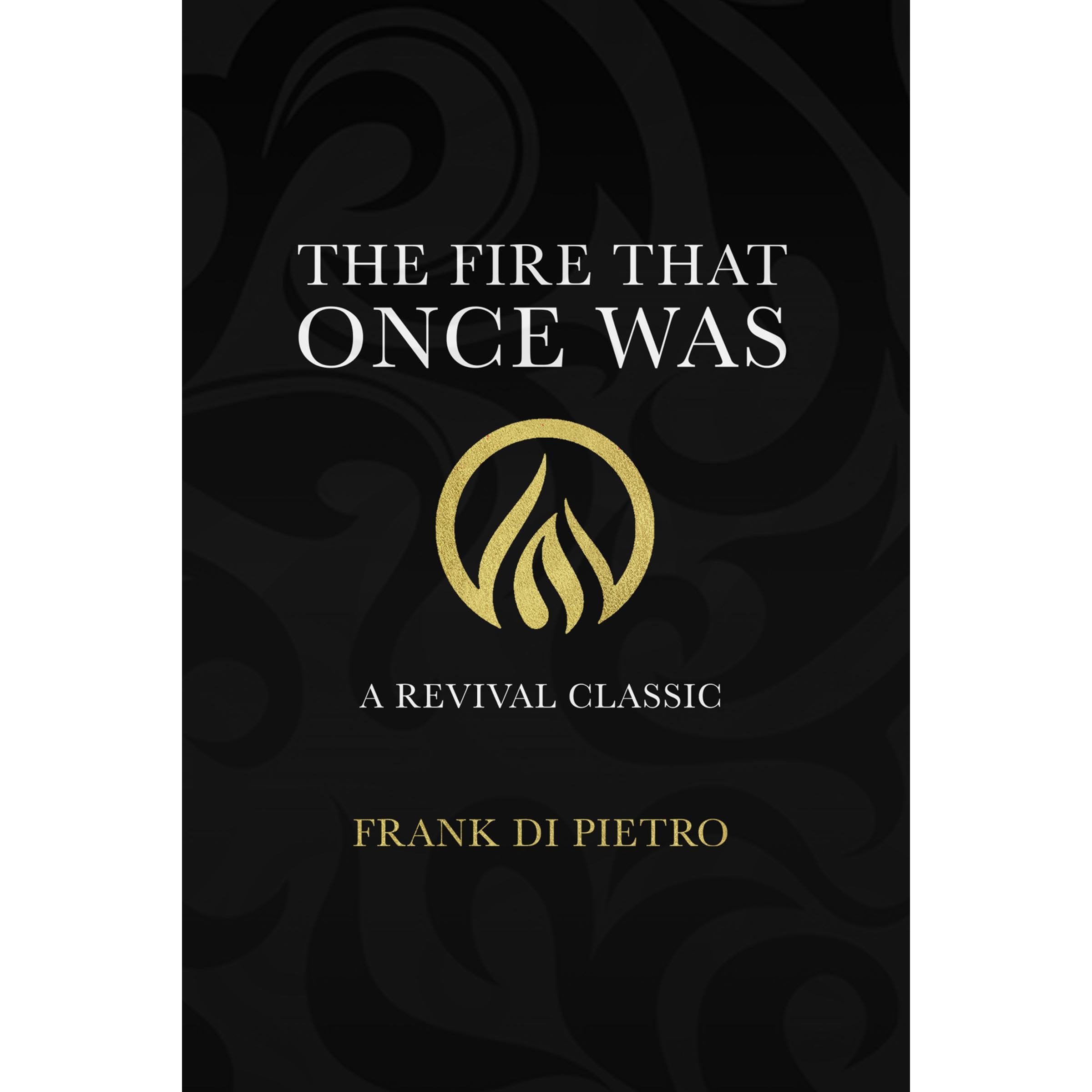 The Fire That Once Was