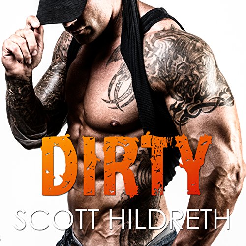 Dirty by Scott Hildreth | Free Audiobook