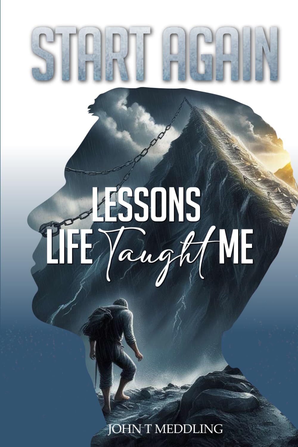 START AGAIN: The Lesson’s Life Taught Me
