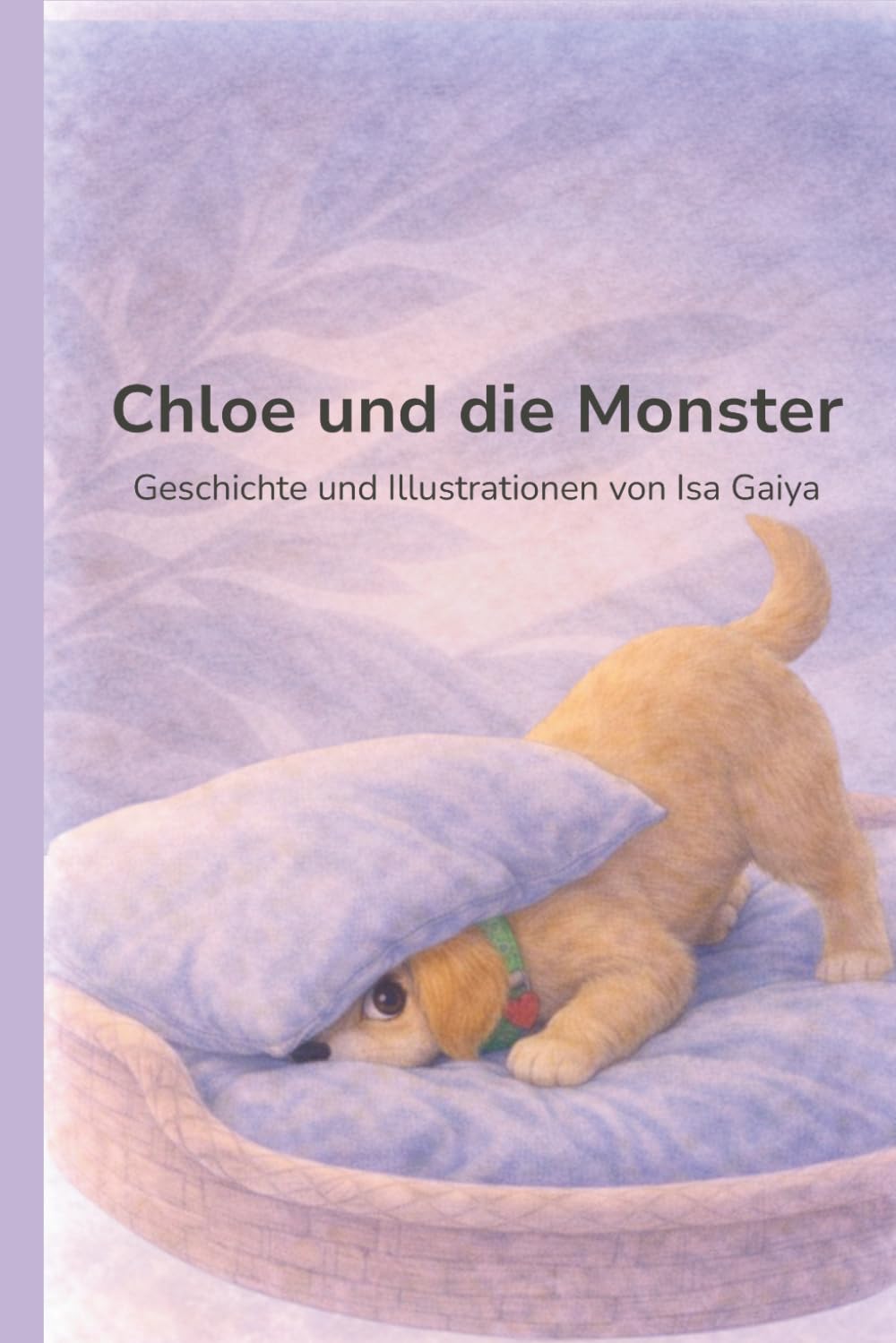 Chloe und die Monster: Eine kleine Geschichte über Gefühle (Geschichten aus Chloes Welt)
