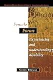 Female Forms (Disability, Human Rights, and Society)