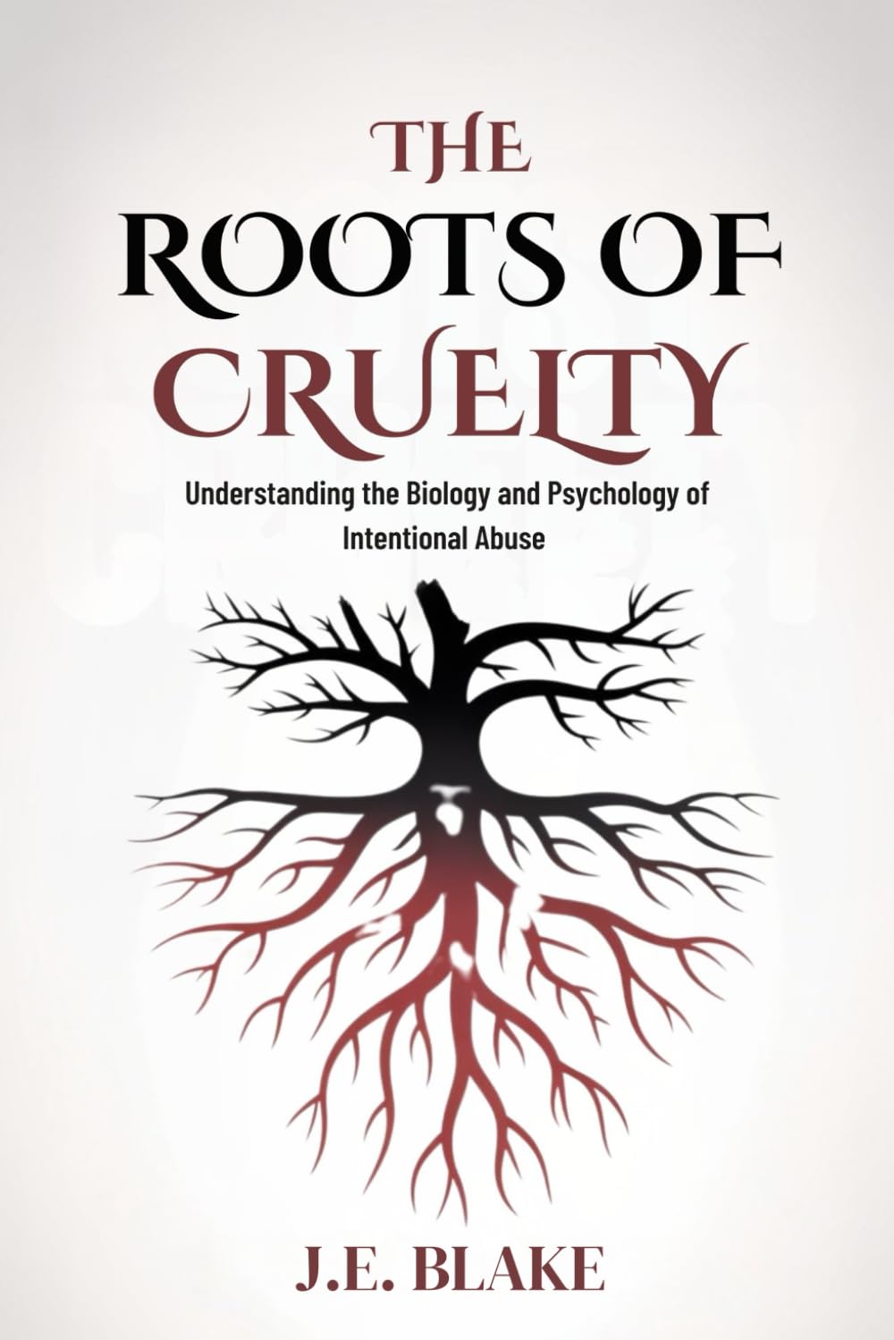The Roots of Cruelty: Understanding the Biology and Psychology of Intentional Abuse