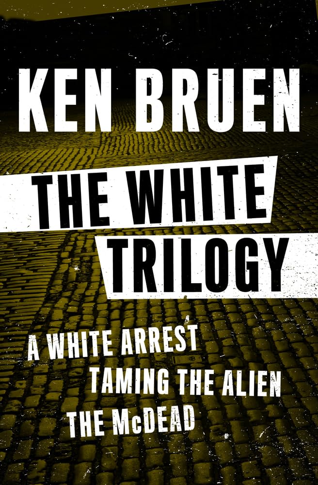 The White Trilogy : A White Arrest, Taming the Alien, and The McDead
