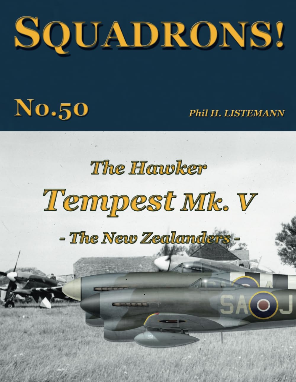 The Hawker Tempest Mk V: - The New Zealanders -: 50 (SQUADRONS!)