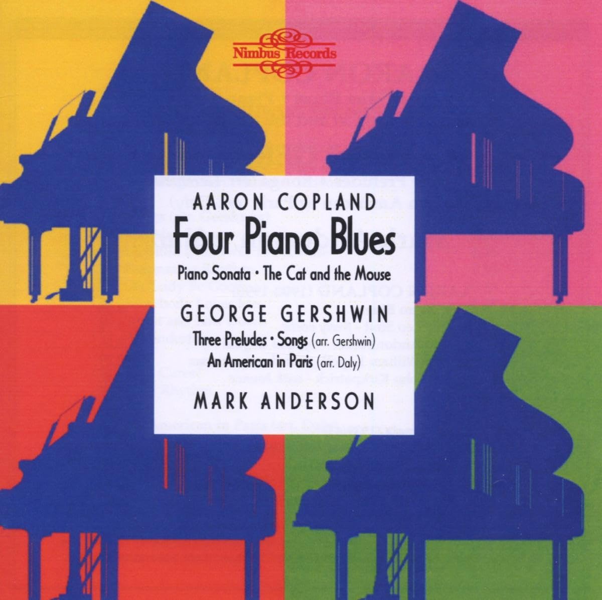 Aaron Copland, George Gershwin: Four Piano Blues & Piano Sonata, An American in Paris (arr. Daly)