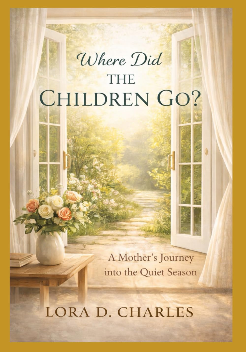 Where did the children go?: A Mothers journey into the quiet season