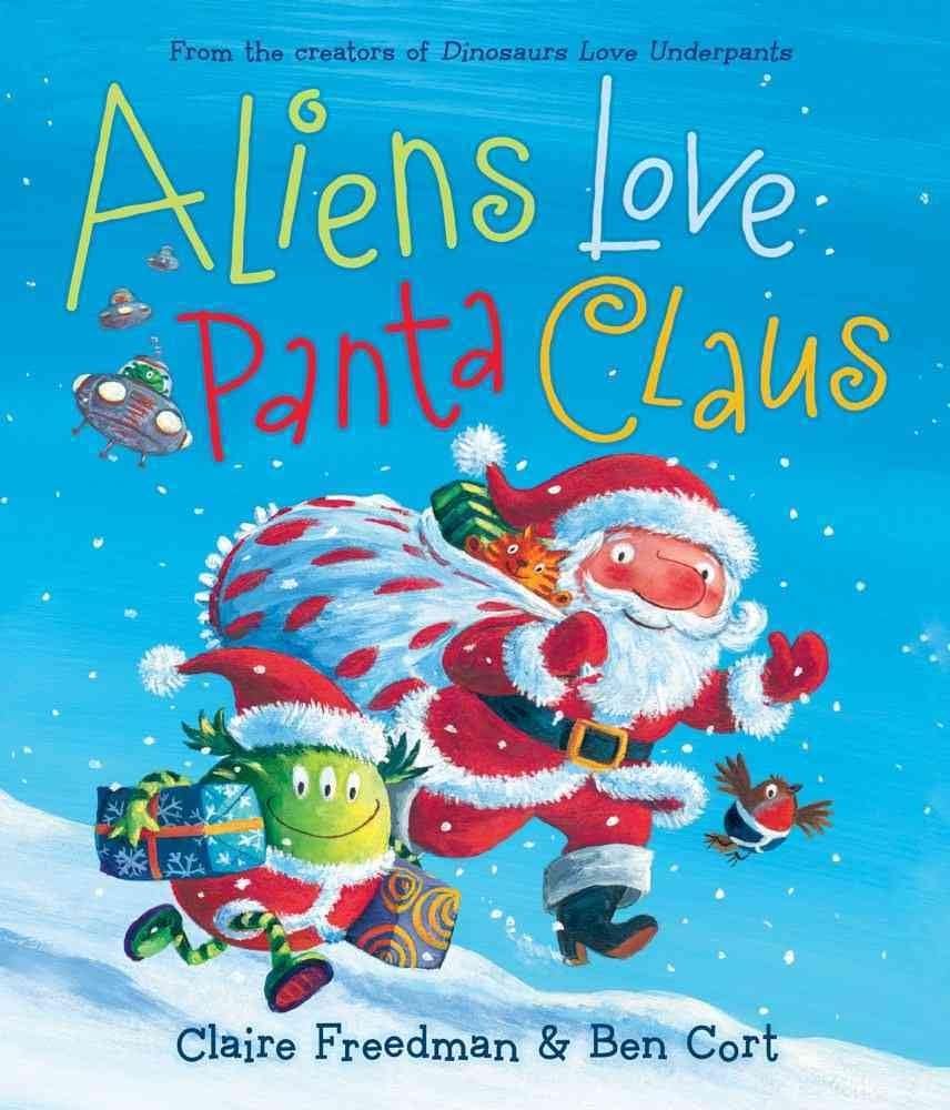 Aliens Love Panta Claus (The Underpants Books) Hardcover – Picture Book, October 4, 2011