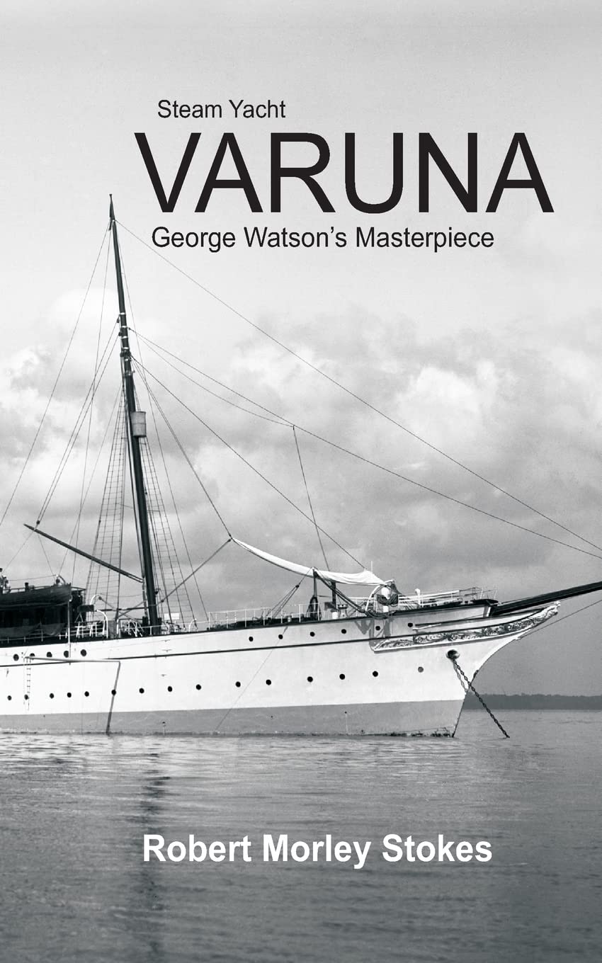 Steam Yacht VARUNA: Volume 1
