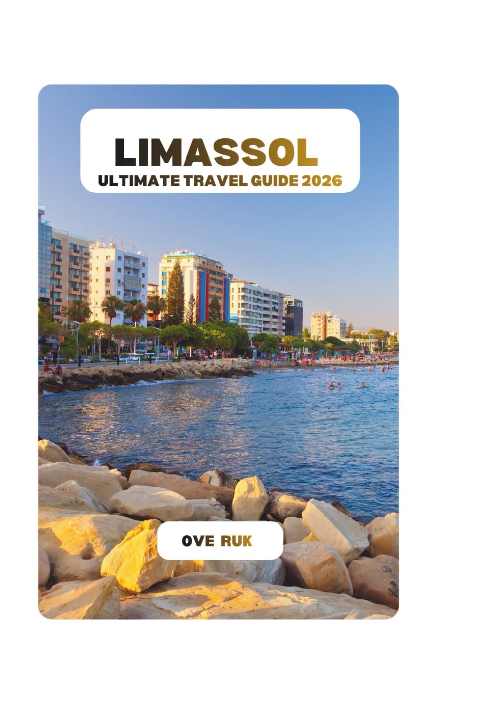 LIMASSOL ULTIMATE TRAVEL GUIDE 2026