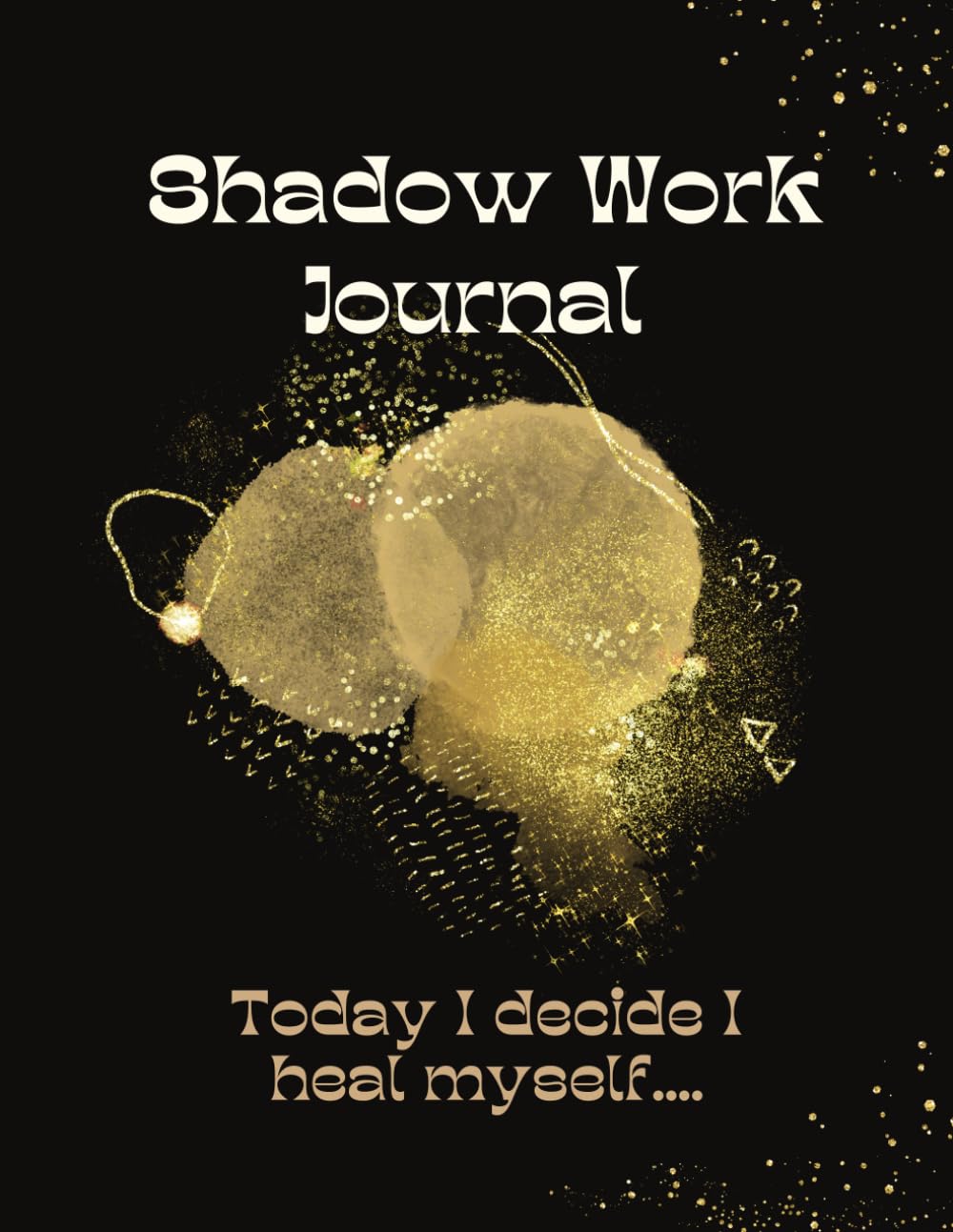 SHADOW WORK JOURNAL: your ultimate tool to wellbeing
