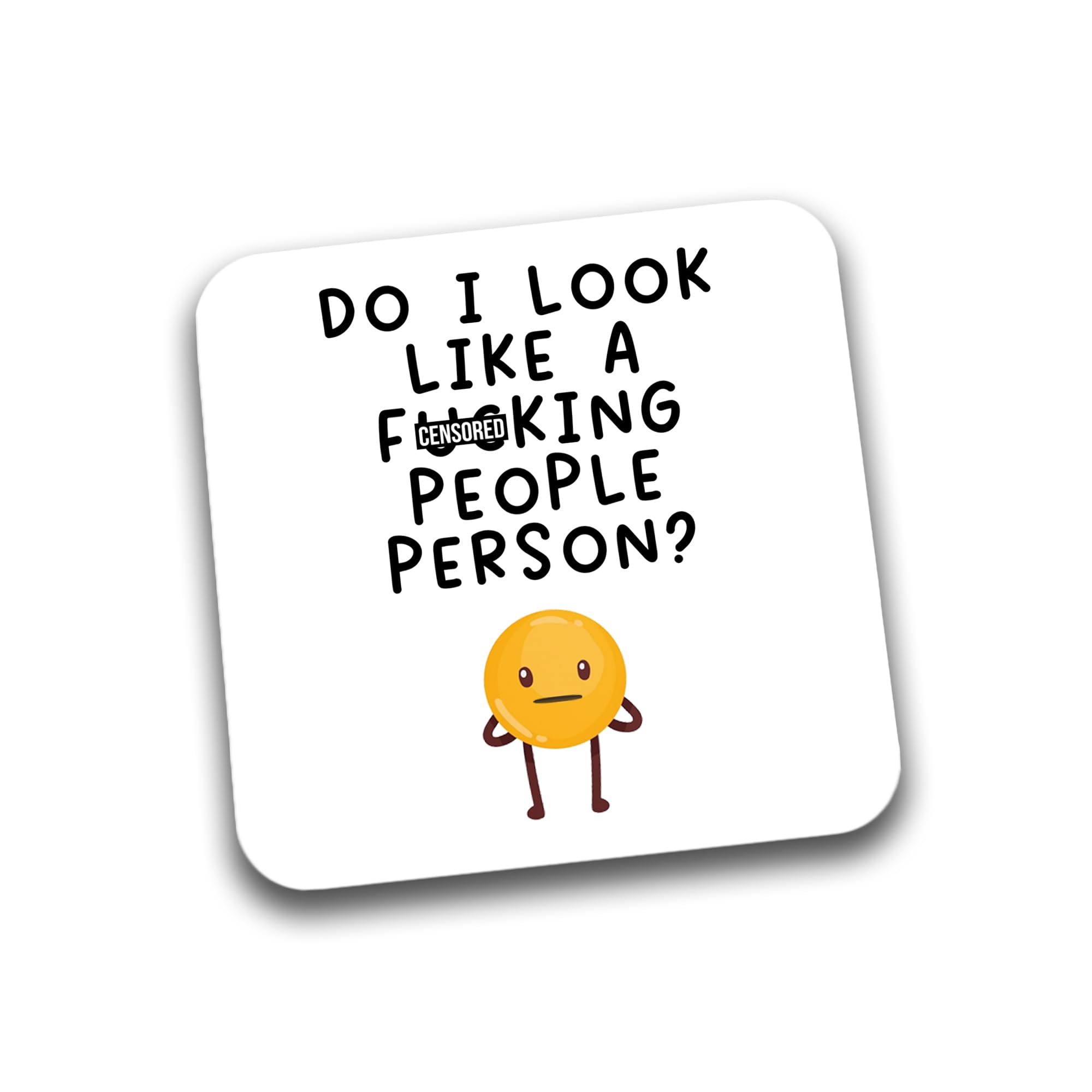 Rib Ticklerz - Funny Novelty Mug Coaster - Colleague Best Friend Secret Santa Joke Gift - Birthday Do I Look Like A F*cking People Person - DC139