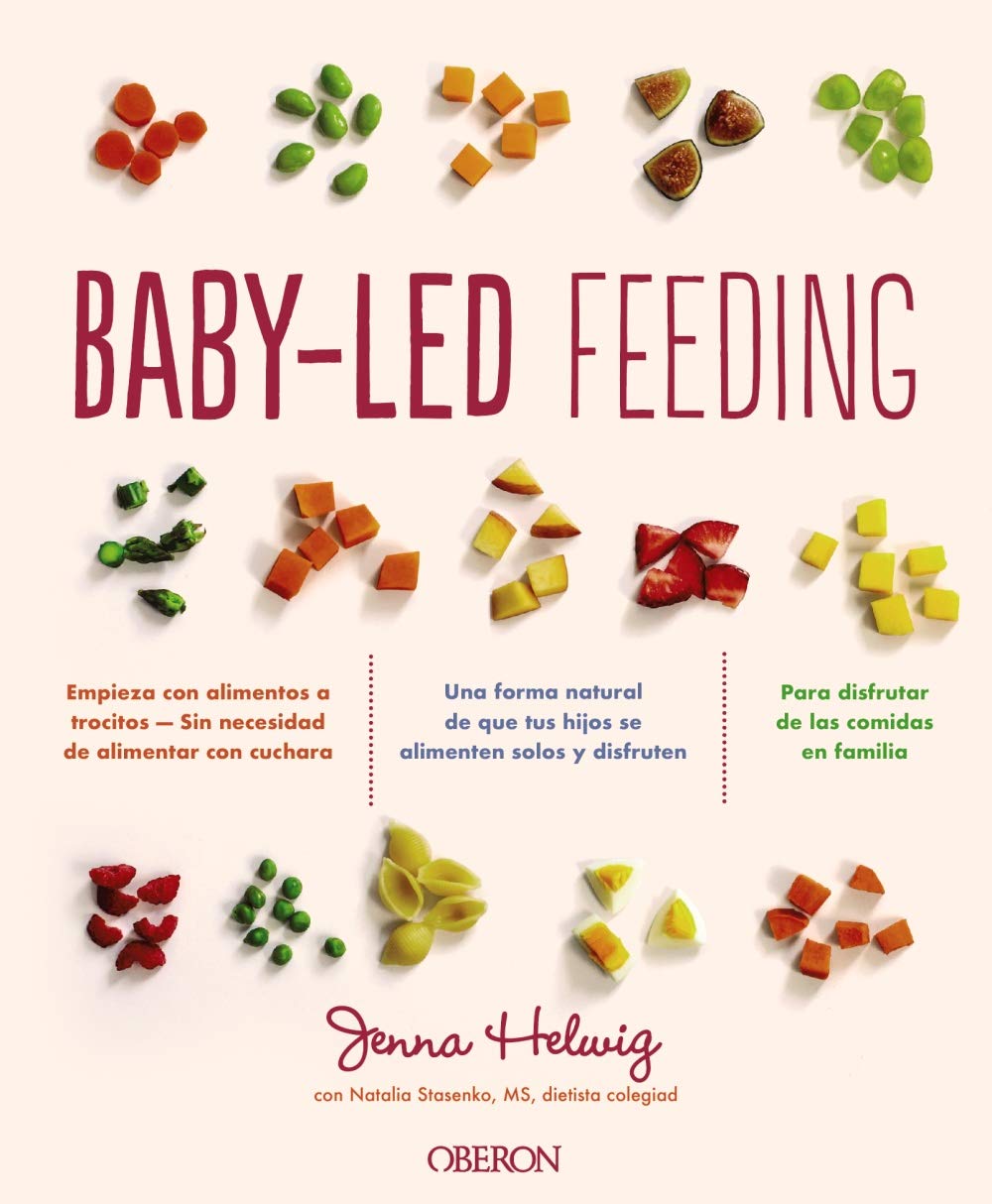 Baby-Led Feeding: Alimentación complementaria para que tu hijo coma solo