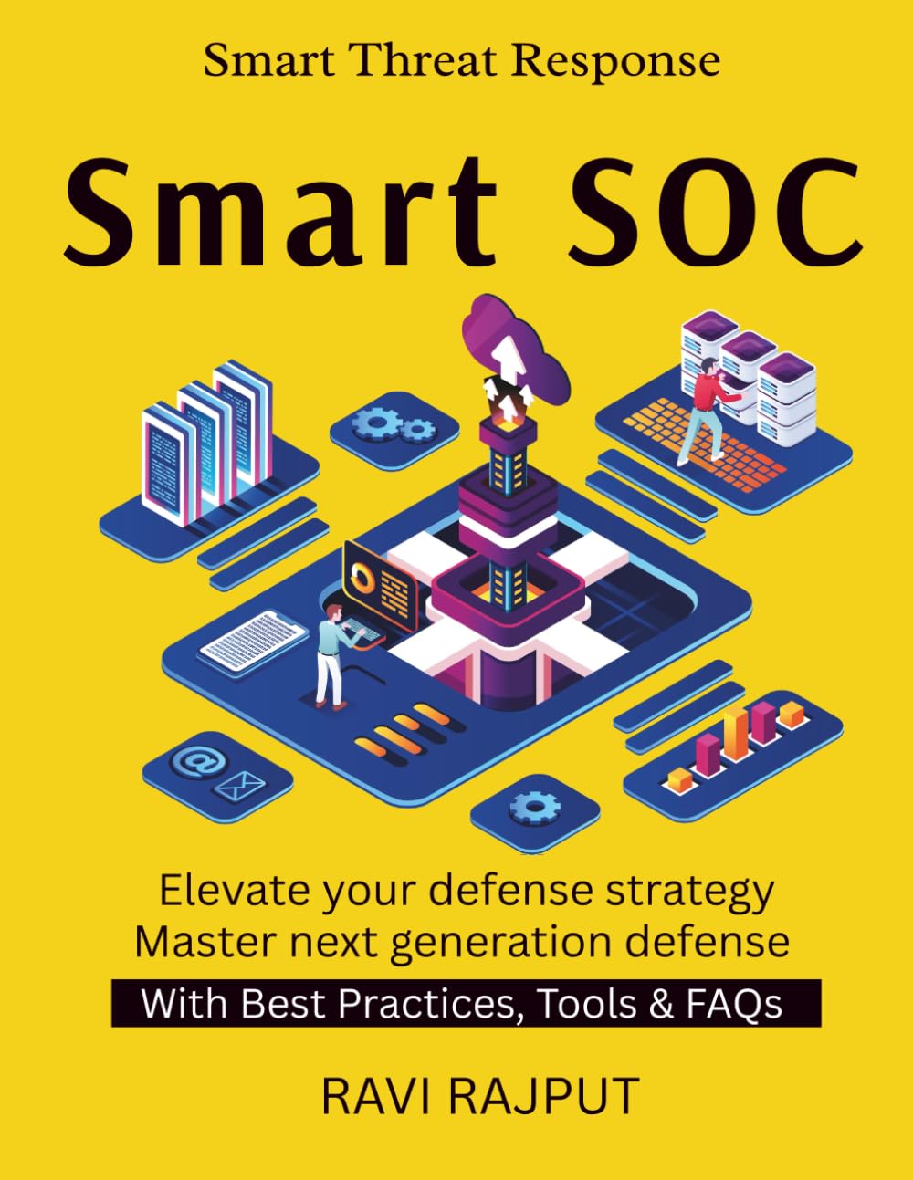 Smart SOC: Security Operations Reinvented | Building AI-Driven SOC | Automation in Security Operations | Future of Threat Detection | SOC Maturity Models | cyber resilience and defense