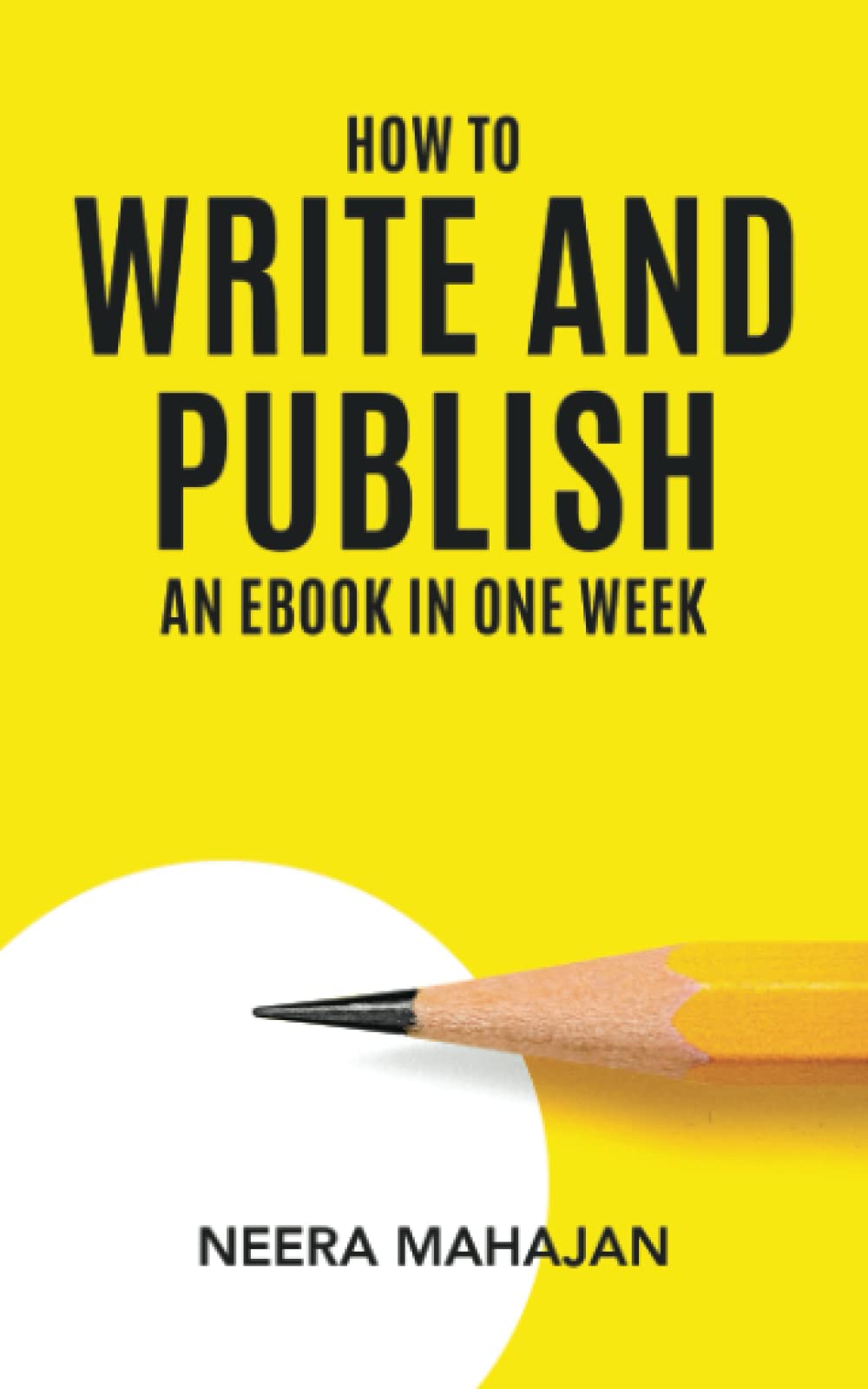 How To Write And Publish An eBook In One Week (Books for Writers)