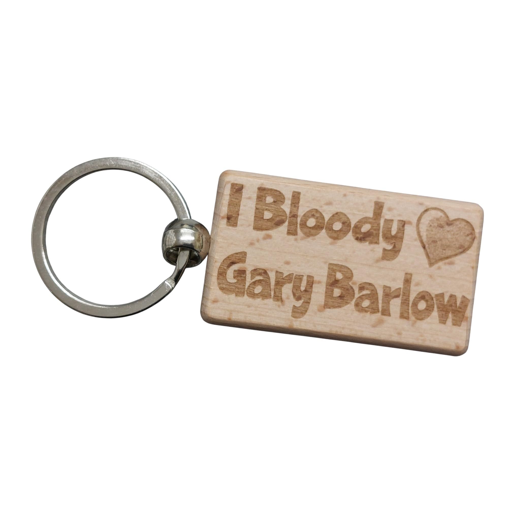 Decalarama Gary Barlow Keyring I Bloody Love Heart Engraved Beech Wood Wooden Rustic Keychain Key Fob